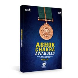 Ashok Chakra Awardees Volume 2 | Heroic Tales of Valour & Courage from the Indian Army - English, Hardcover