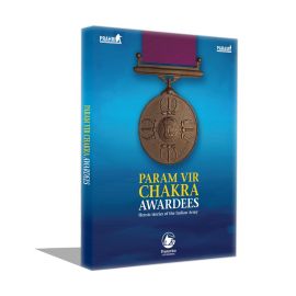 Param Vir Chakra Awardees | Heroic Story of the Indian Army - English, Hardcover