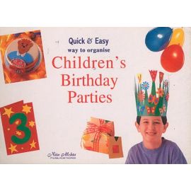 QUIK & EASY way to Organise Children's Birthday Parties
