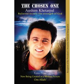 The Chosen One - Aushim Khetarpal - Believed in only the Strength of God (E-Book)