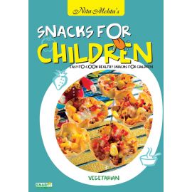 Snacks for Children | Easy to Cook and Healthy (Vegetarian) (English)