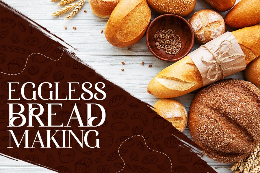 Eggless - Bread Making