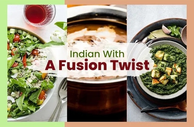 Indian with a Fusion Twist