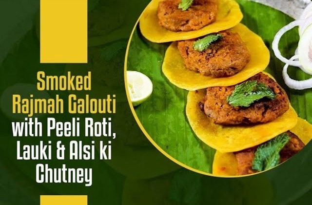 Smoked Rajmah Galouti with Peeli Roti, Lauki & Alsi ki Chutney