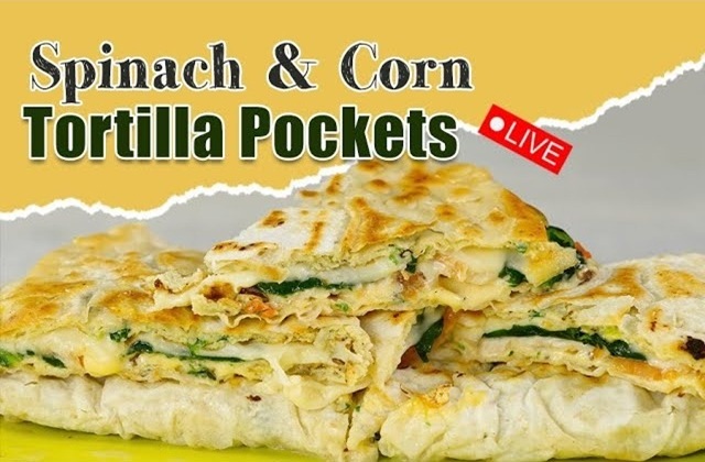 Spinach & Corn Tortilla Pockets