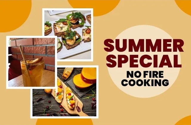 Summer Special - No Fire Cooking